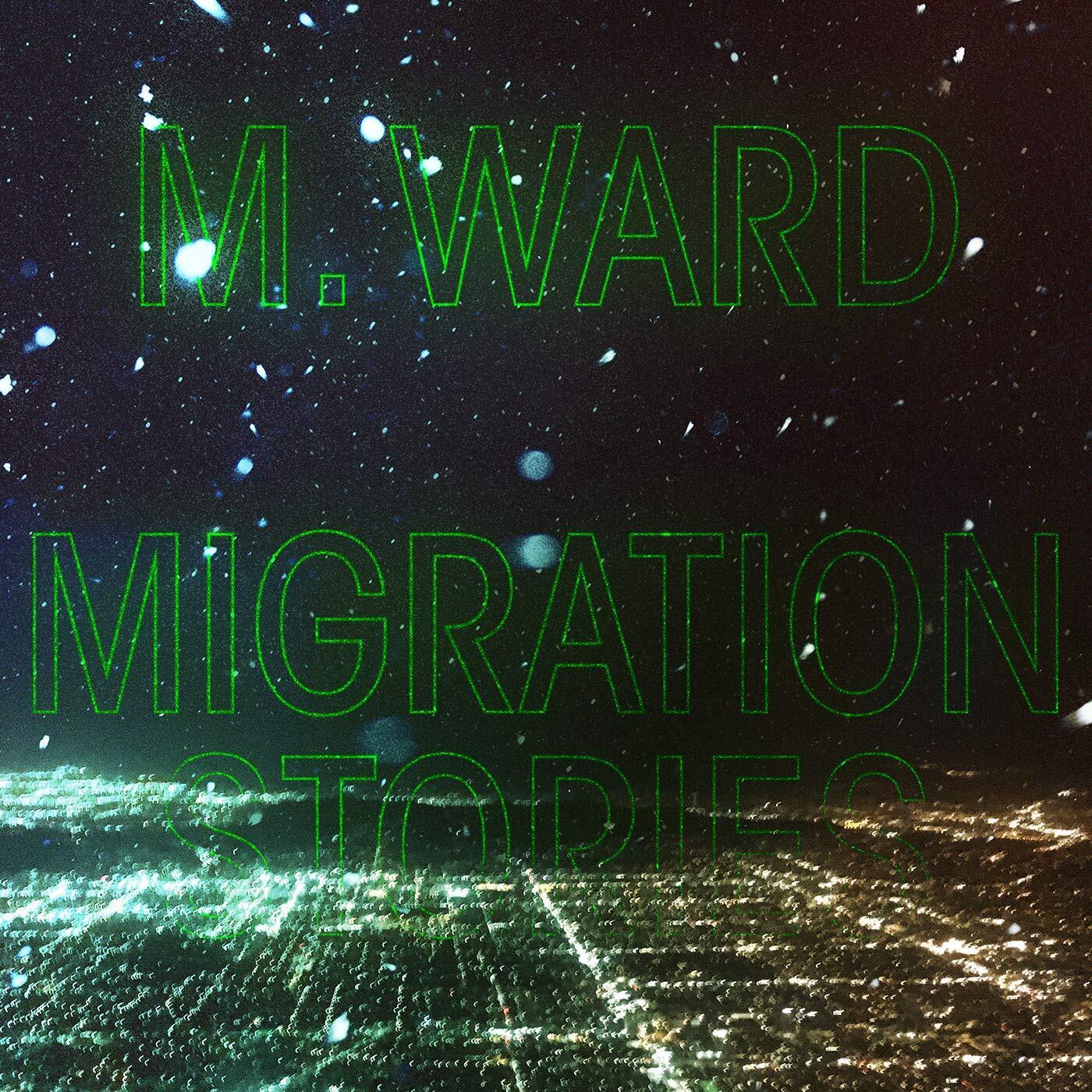 M. Ward Migration Stories (Vinyl LP)