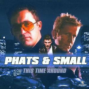 PHATS & SMALL - THIS TIME AROUND  CD