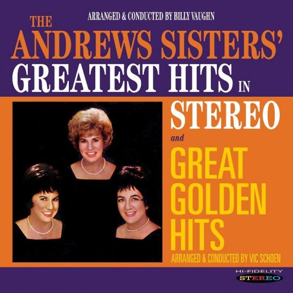 The Andrews Sis The Andrews Sisters' Greatest Hits in Stereo: Great Golden  (CD)