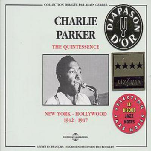 Charlie Parker The Quintessence: NEW YORK - HOLLYWOOD 1942 - 1947 (CD) Album