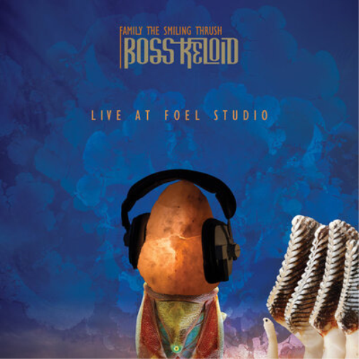Boss Keloid Family the Smiling Thrush: Live at Foel Studio (CD) Album with DVD