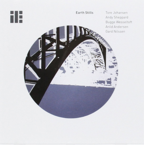 Tore Johansen/Andy Sheppard/Bugge Wesseltoft/Arild Andersen/Ga Earth Stills (CD)