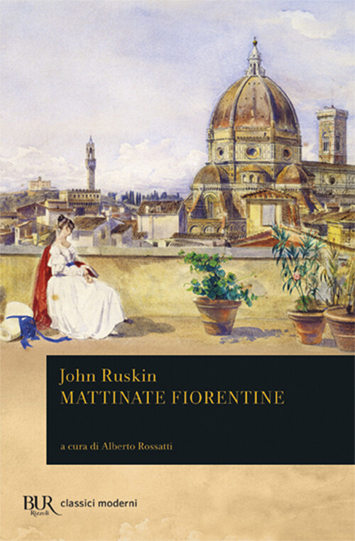 Mattinate fiorentine - Ruskin John