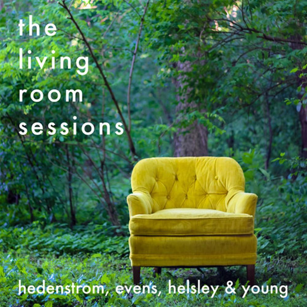 The Living Room Sessions - Hedenstrom, Evens, Helsley & Young (Audio Cd)