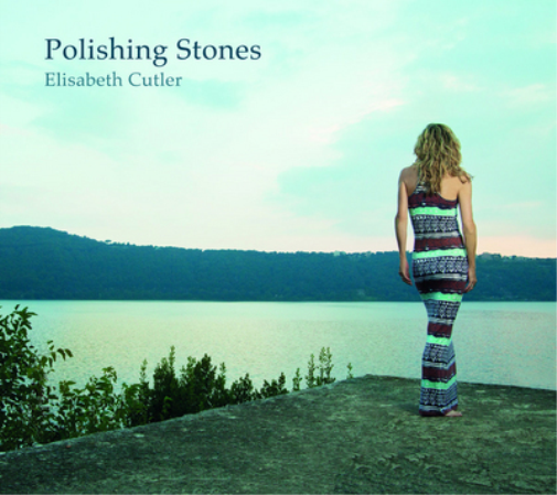 Elisabeth Cutler Polishing Stones (CD) Album