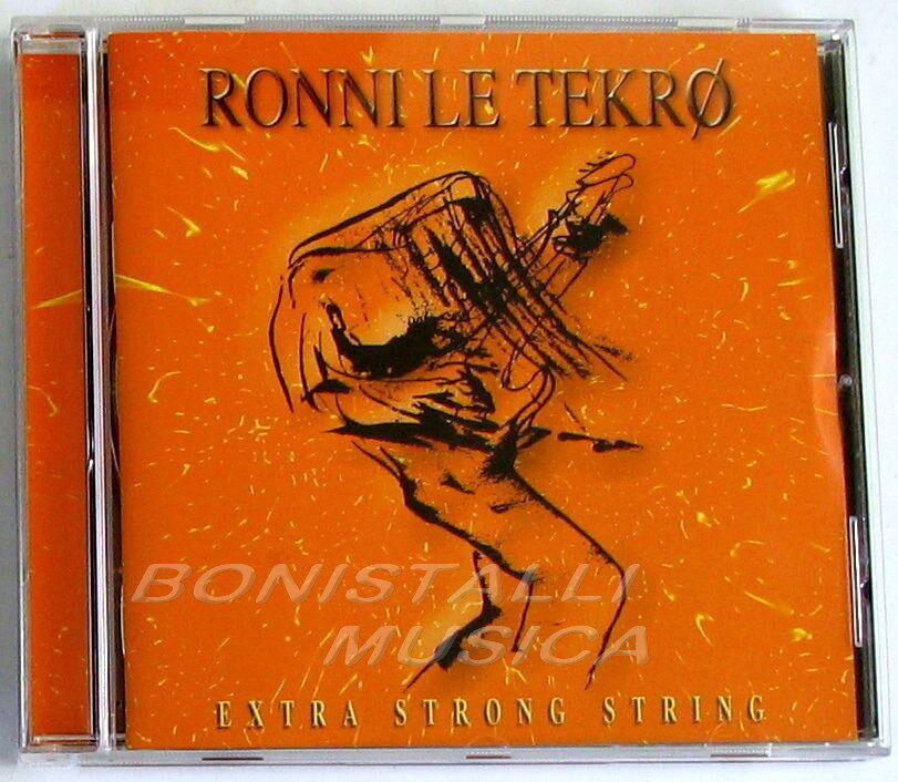RONNI LE TEKRO - EXTRA STRONG STRING - CD Nuovo Unplayed