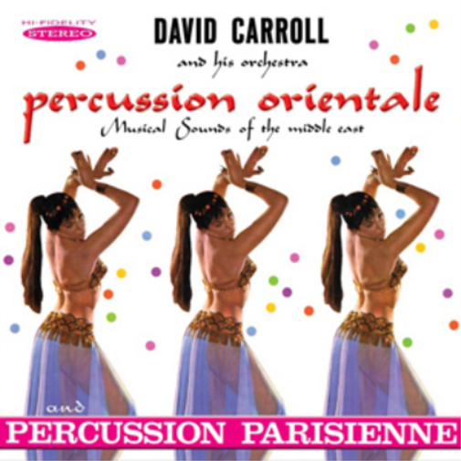 David Carroll and his Orchestra Percussion Orientale/Percussion Parisienne (CD)