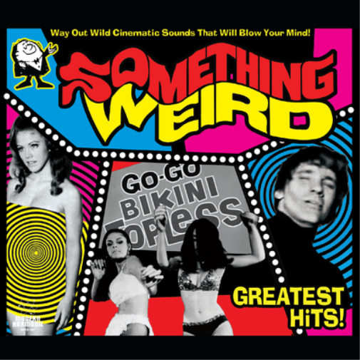 Something Weird Greatest Hits! (Vinyl LP) 12" Album Coloured Vinyl
