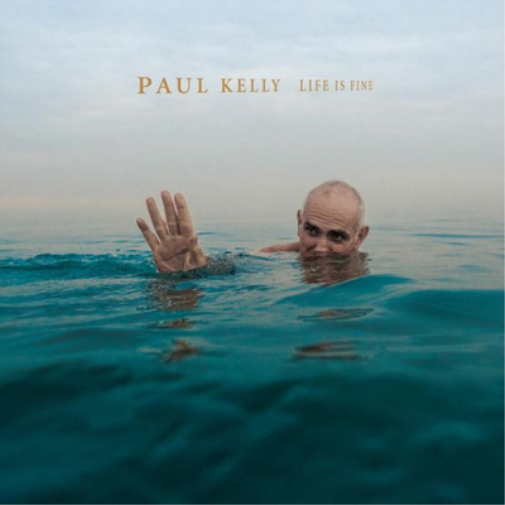 Paul Kelly Life Is Good (CD) Album