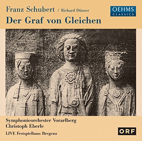 Franz Schubert Franz Schubert/Richard Dunser: Der Graf Von Gleichen (CD) Album