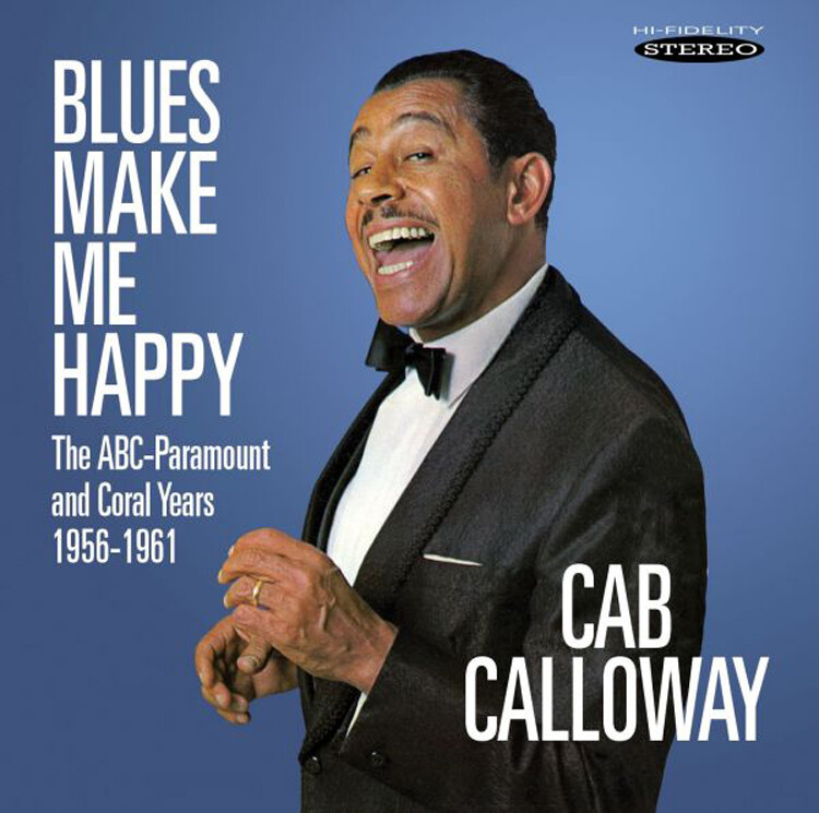 Cab Calloway Blues Make Me Happy: The ABC-Paramount and Coral Years 1956-19 (CD)