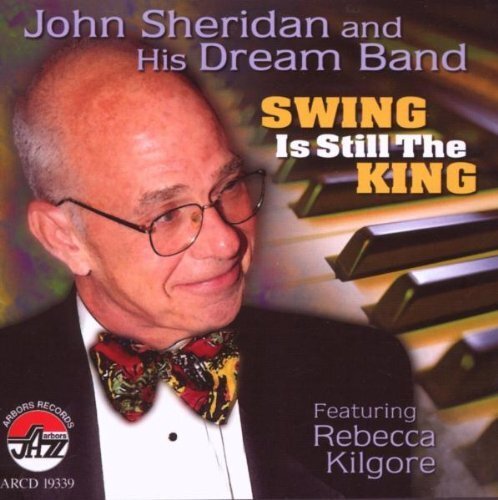John Sheridan & His Dream Band Swing Is Still the King (CD)