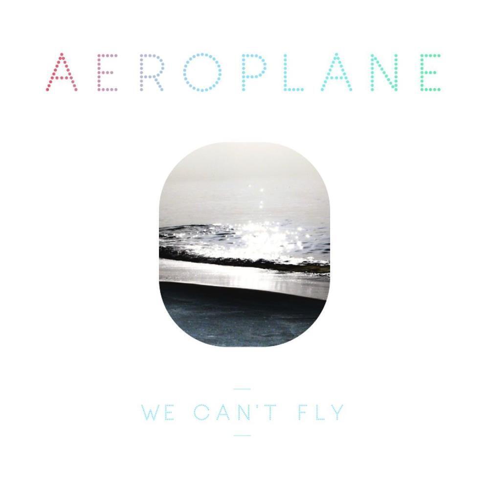 We Can't Fly - Aeroplane (Audio Cd)