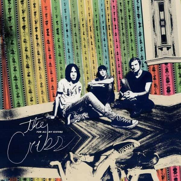 The Cribs - For All My Sisters CD 88875052922 SONIC BLEW