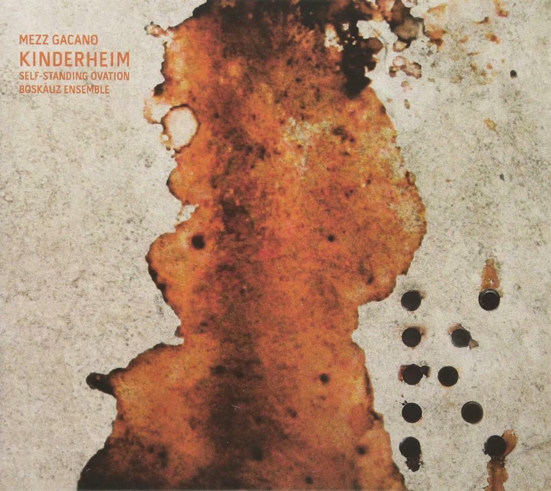 Kinderheim - Mezz Gacano & Self-Standing Ovation Boskauxz Ensemble (Audio Cd)