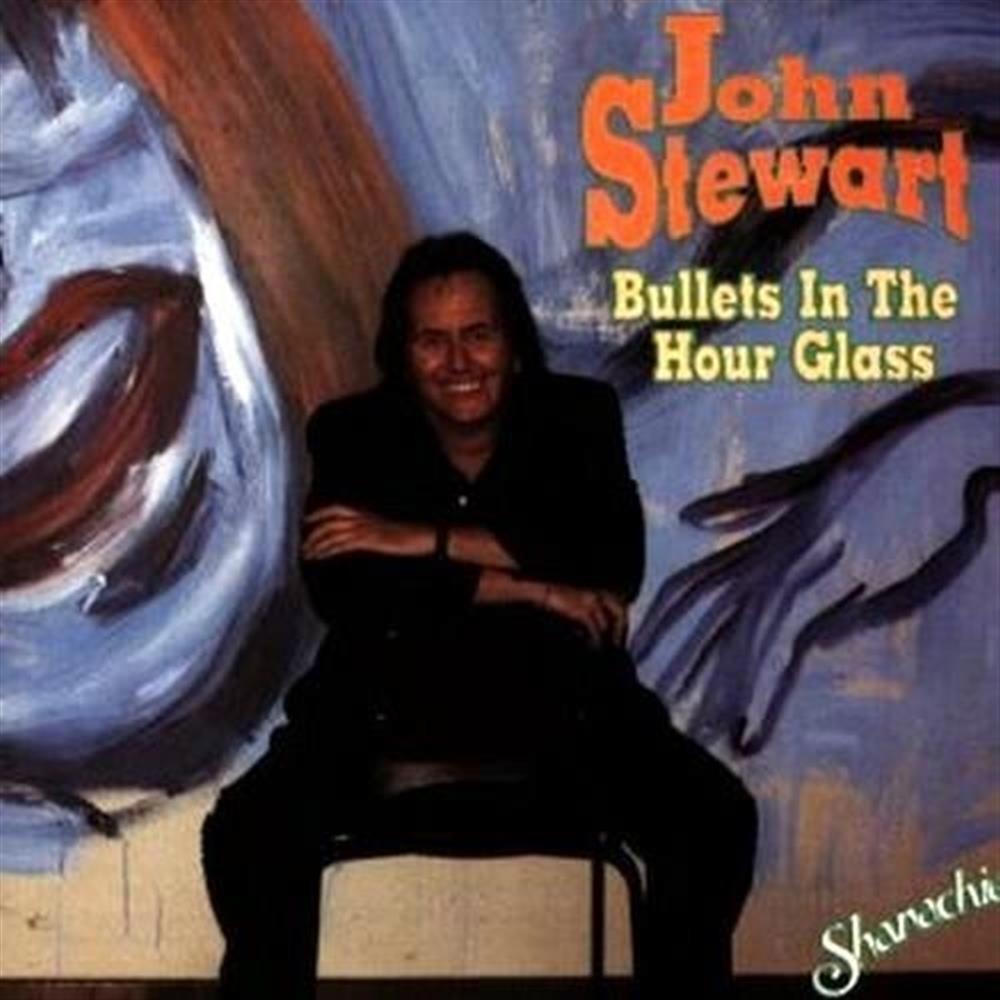 Bullets In The Hour Glass - John Stewart (Audio Cd)
