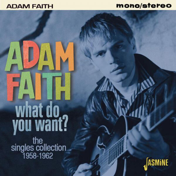 Adam Faith What Do You Want?: The Singles Collection 1958 - 1962 (CD) Album