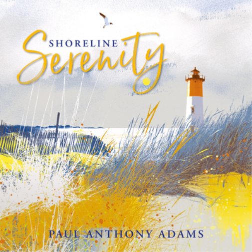Paul Anthony Adams Shoreline Serenity (CD) Album (Jewel Case)