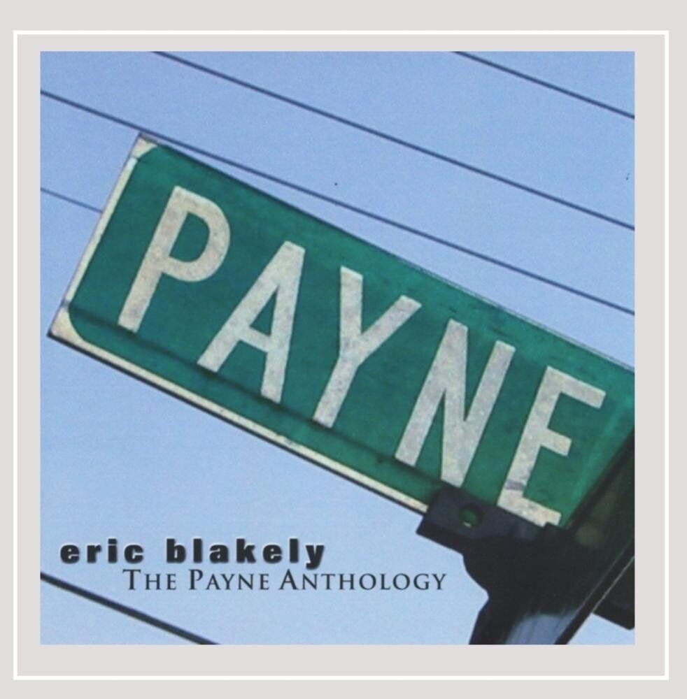 Eric Blakely Payne Anthology (CD)