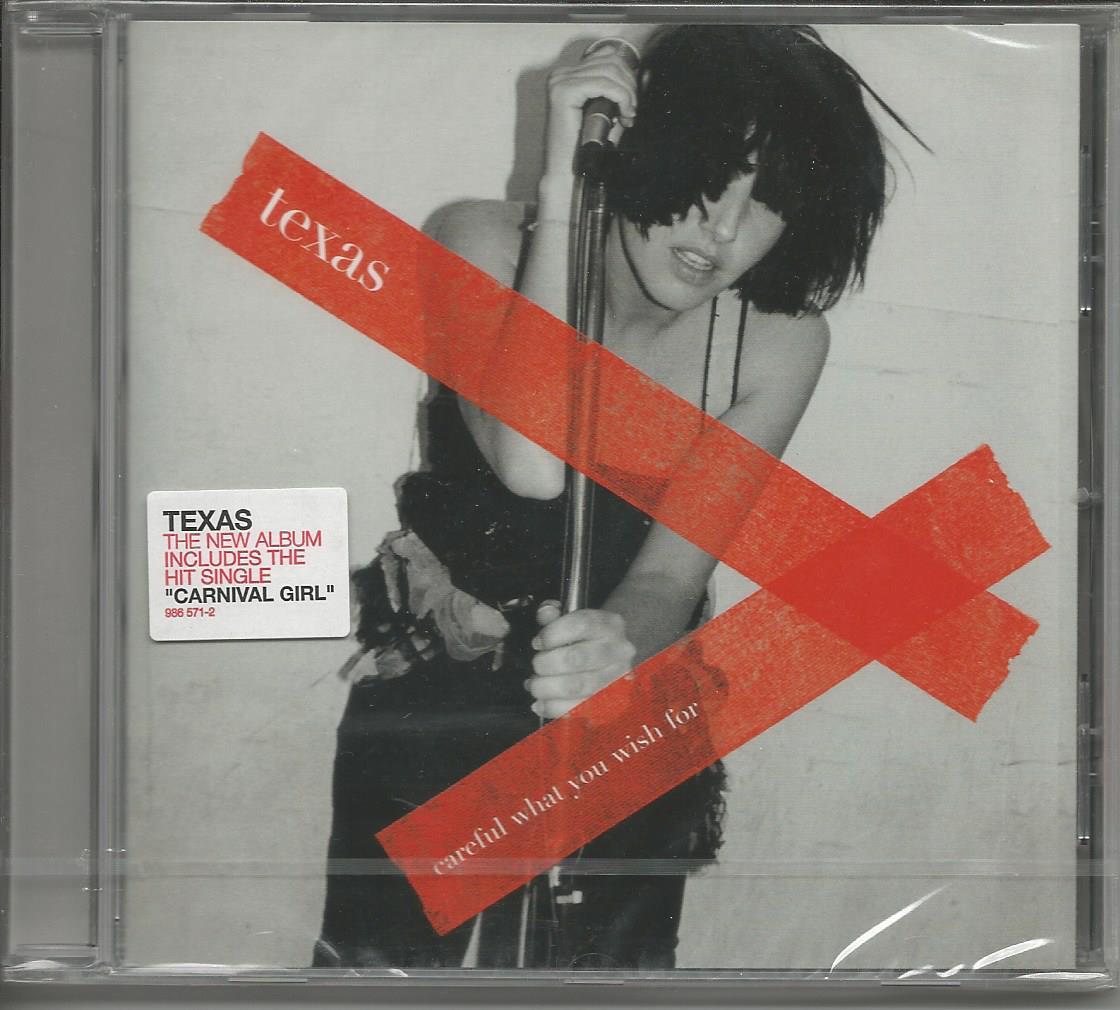 TEXAS - Careful what you wish for -  CD 2003 Nuovo Sigillato