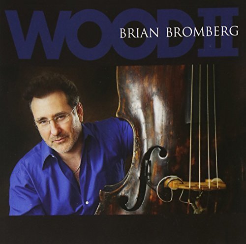Brian Bromberg Wood II (CD) Album