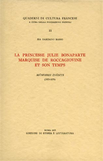 Dardano Basso,Isa. - La Princesse Julie Bonaparte Marquise De Roccagiovine et so