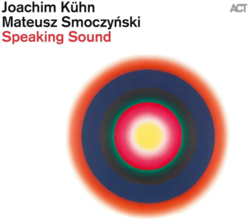 Joachim Kühn & Mateusz Smoczynski Speaking Sound (CD) Album