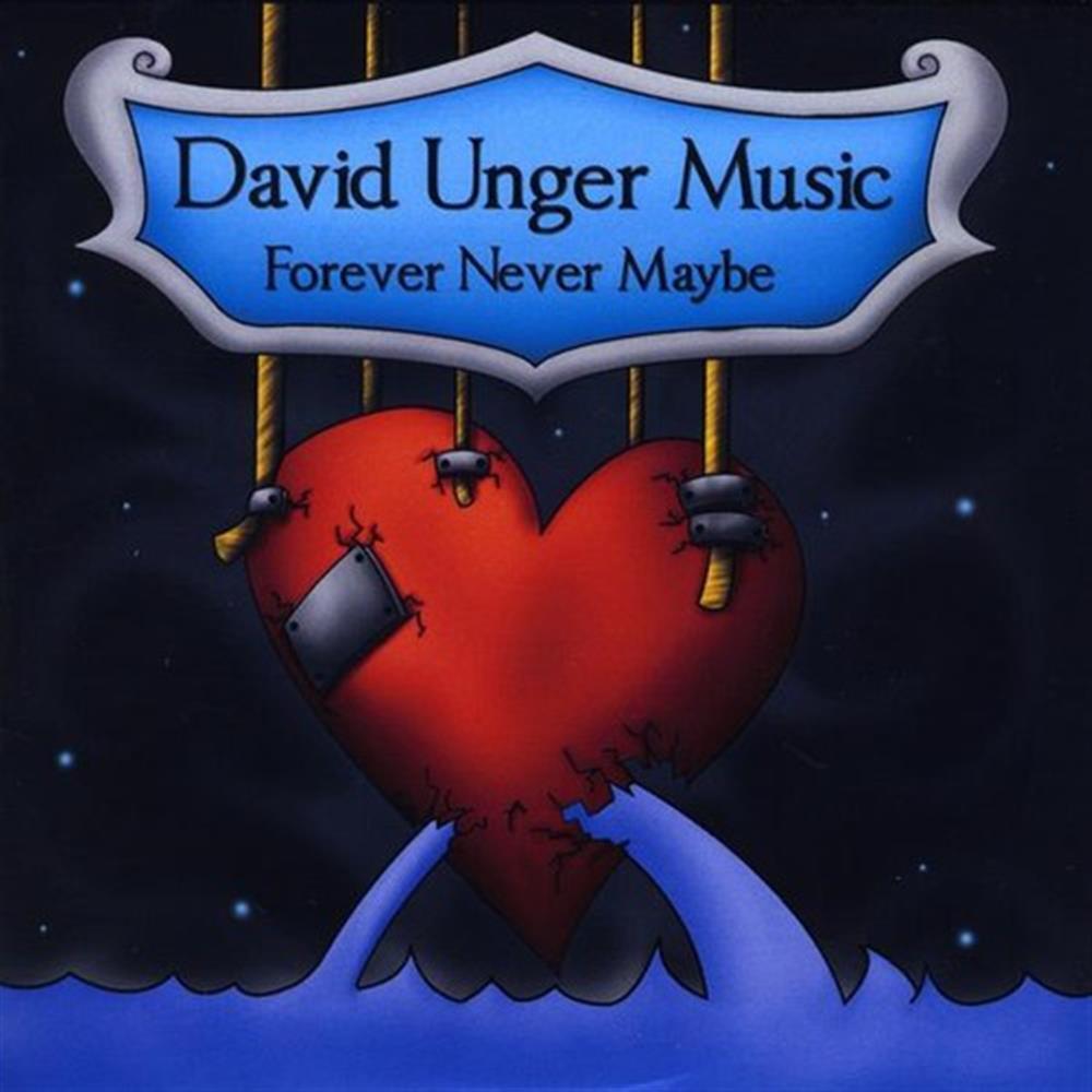 Forever Never Maybe - David Unger Music (Audio Cd)