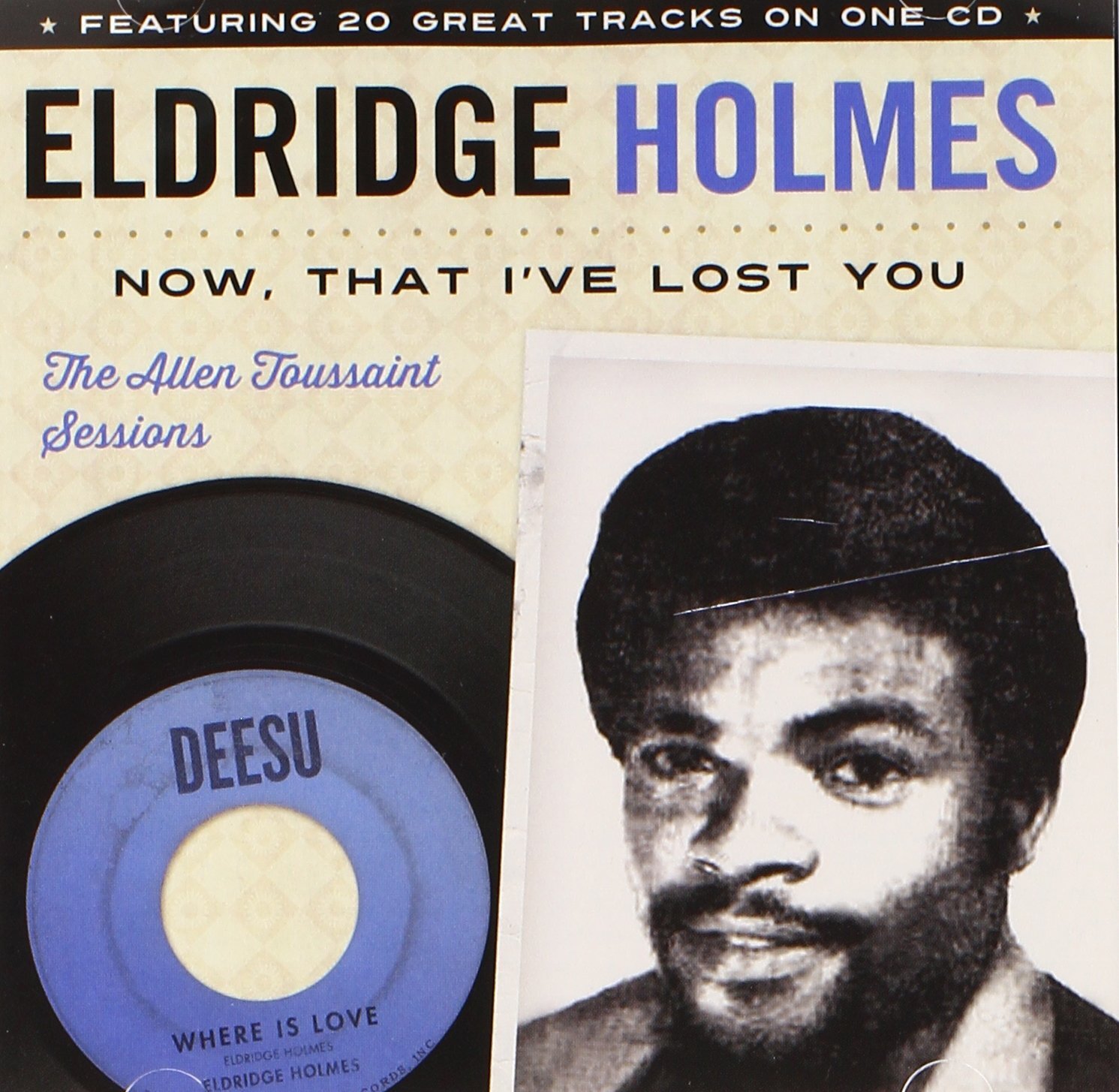Eldridge Holmes Now That I'Ve Lost You: Allen Toussaint Sessions (CD)