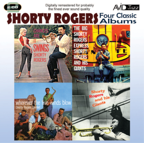 Shorty Rogers Four Classic Albums: The Big Shorty Rogers Express/Shorty Rog (CD)