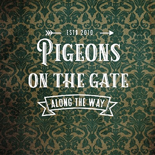 Pigeons On Gate Along The Way CD NUOVO