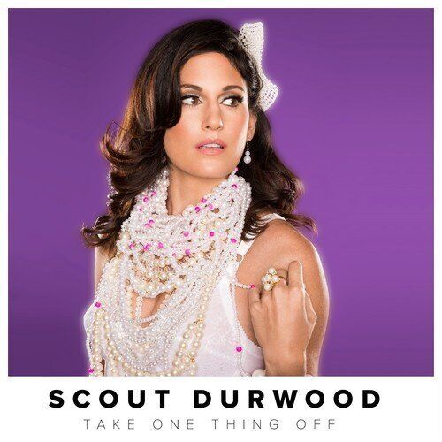 Scout Durwood TAKE ONE THING OFF (CD)