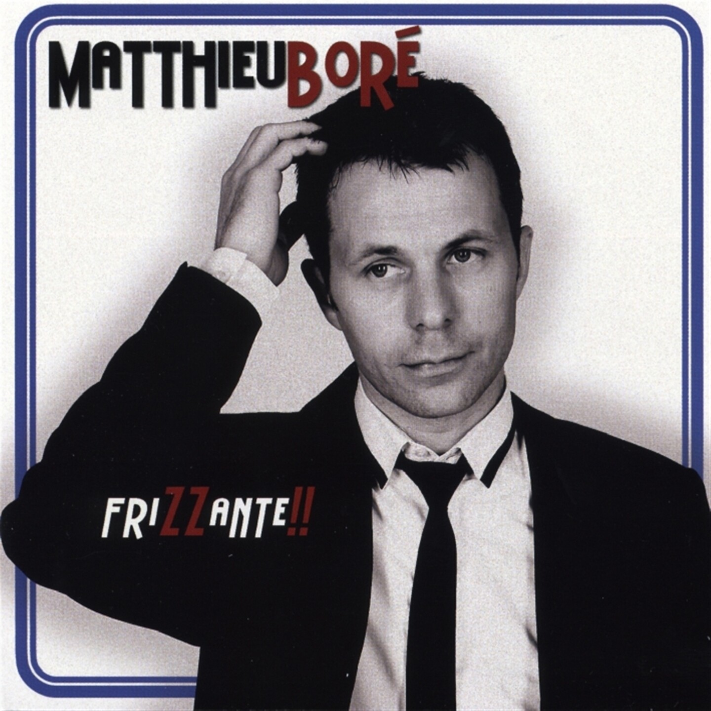 MATTHIEU BORE'- FRIZZANTE!!  CD