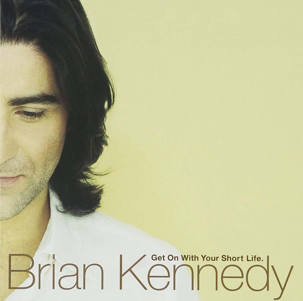 7024783 Audio Cd Brian Kennedy - Get On With Your Short Life