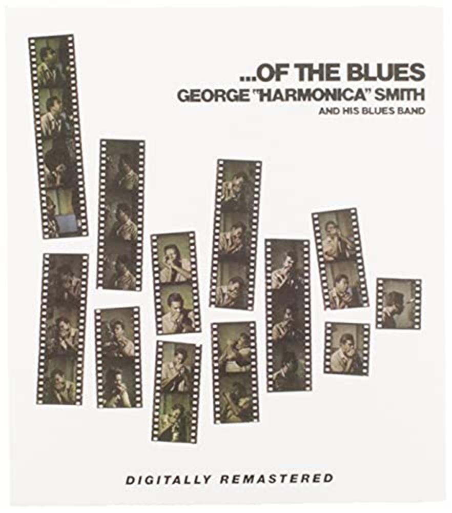 Of The Blues - George Harmonica Smith And His Blues Band (Audio cd)