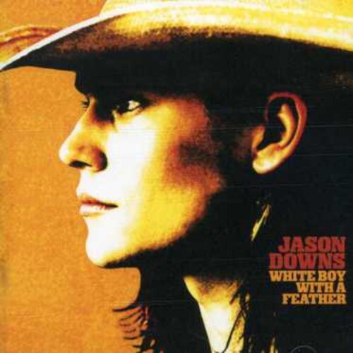 7024781 Audio Cd Jason Downs - White Boy With A Feather
