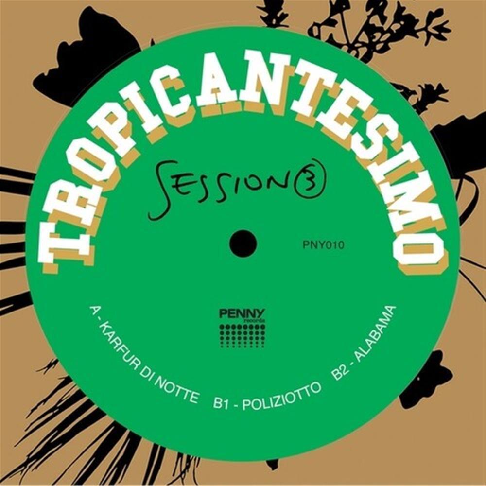 Session 3 - Tropicantesimo (Vinile)