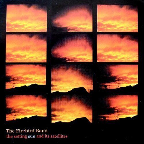 The Firebird Band Setting Sun & Its Satellites (Vinyl LP)