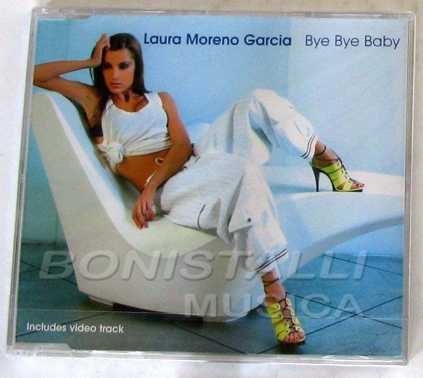 LAURA MORENO GARCIA - BYE BYE BABY - CD Single + Video Sigillato