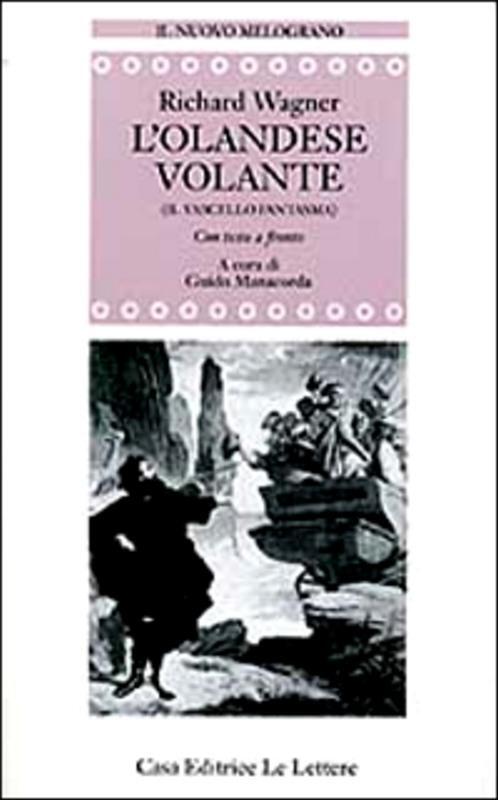 L'olandese volante (Il vascello fantasma). Testo tedesco a fronte Wagner, W. Ric