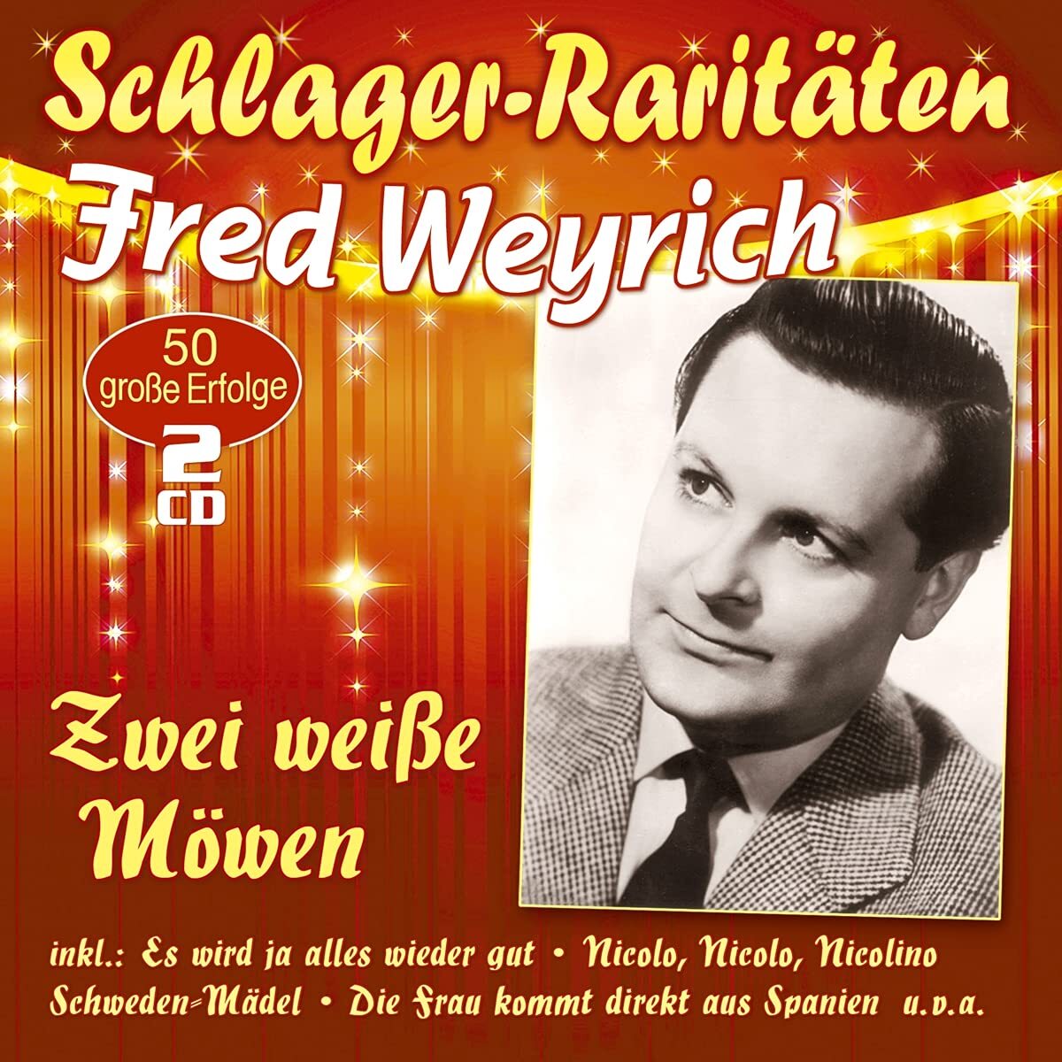 Weyrich,Fred Zwei weiße Möwen - 50 große Erfolge (Schlager-Raritäten) (CD)