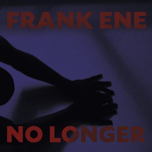 Franke Ene No Longer (CD) Album