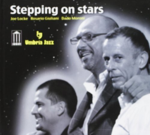 Joe Locke, Rosario Giuliani & Dado Moroni Stepping on stars (CD) Album