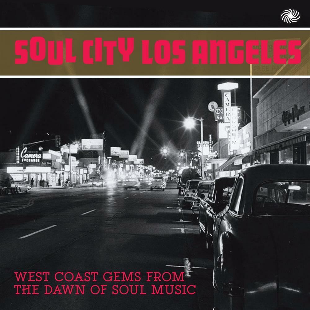 Soul City Los Angeles: West Coast Gems From The Dawn Of Soul Mu... (Audio Cd)