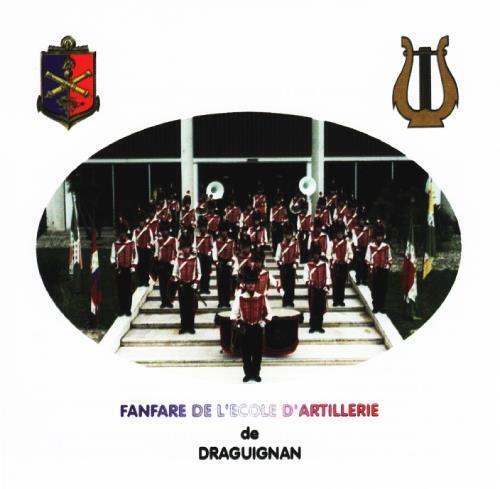 Fanfare De L'ecole D'artillerie De Draguignan - La Fanfare - Cd