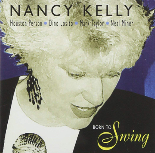 Nancy Kelly Born to Swing (CD) Album