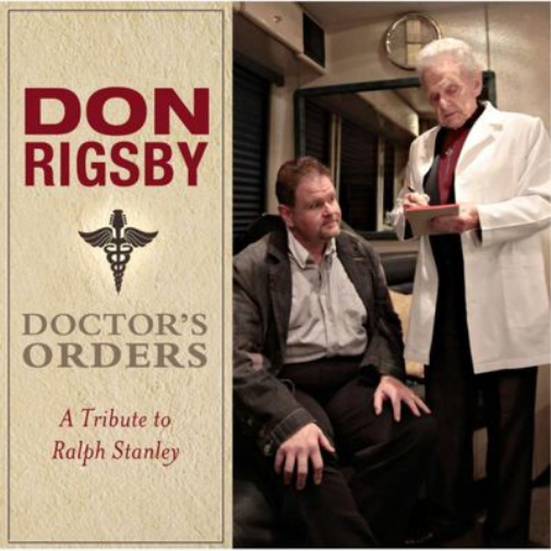 Don Rigsby Doctor's Orders: A Tribute to Ralph Stanley (CD) Album