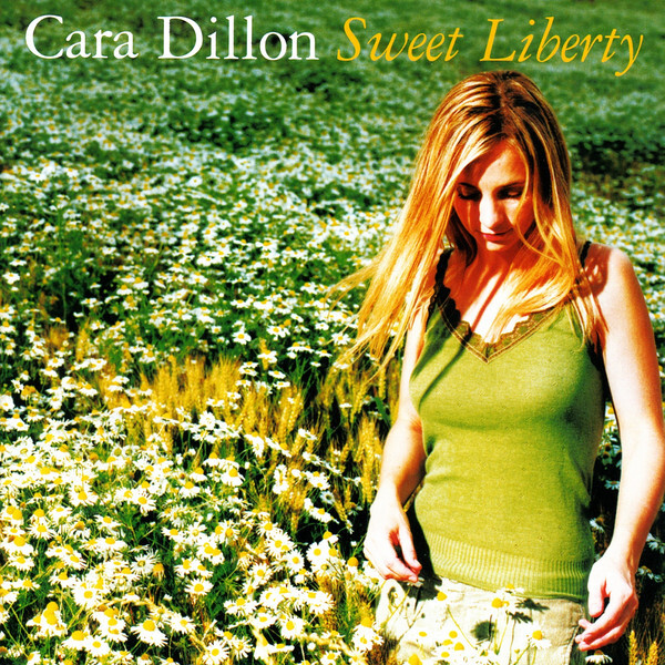 7024783 Audio Cd Cara Dillon - Sweet Liberty