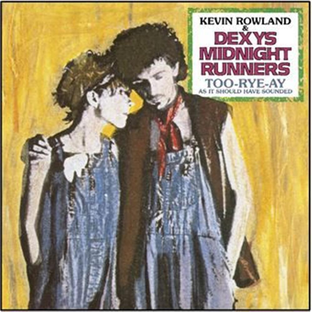 Too-Rye-Ay (40th Anniversary) - Kevin Rowland & Dexys Midnight ... (Audio Cd)