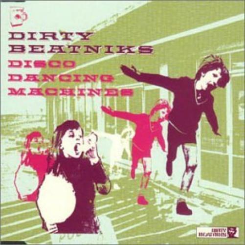 Dirty Beatniks Disco Dancing Machines (CD) Single
